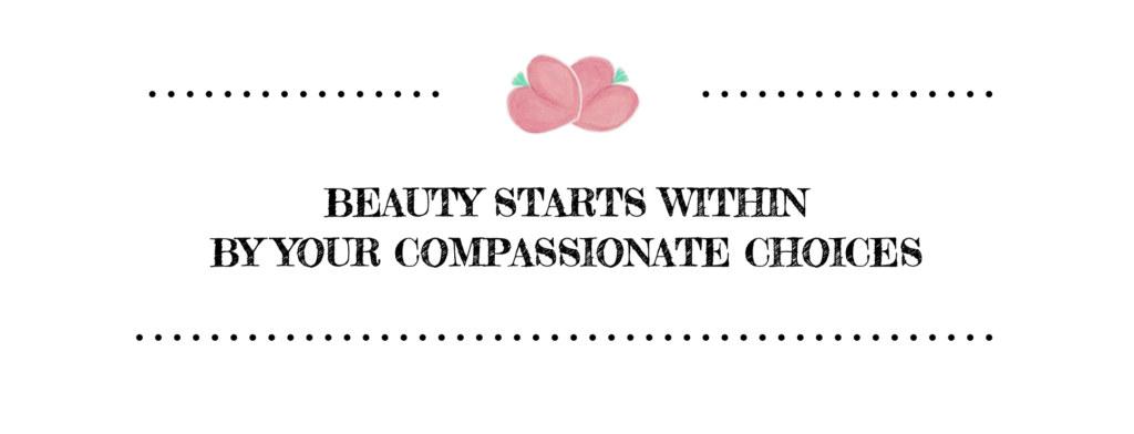 Beauty Starts Within By Beautiful Things And Compassionate Choices